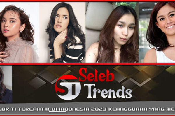 5 Selebriti Tercantik Indonesia 2023 Keanggunan yang Menawan