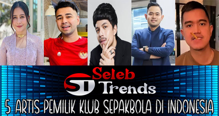 5 Artis Pemilik Klub Sepakbola Di Indonesia