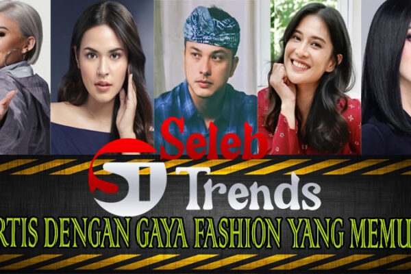 5 Artis Dengan Gaya Fashion Yang Memukau