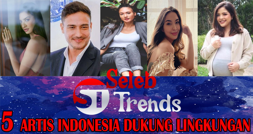 5 Artis Indonesia Dukung Lingkungan