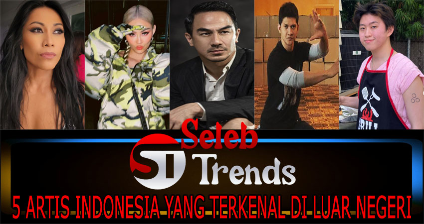 5 Artis Indonesia yang Terkenal di Luar Negeri