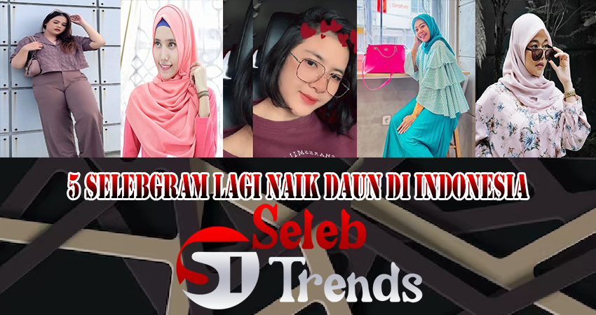5 Selebgram Lagi Naik Daun Di Indonesia
