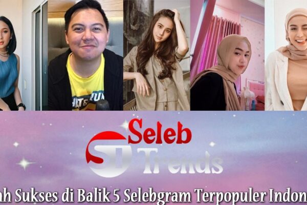 Kisah Sukses di Balik 5 Selebgram Terpopuler Indonesia