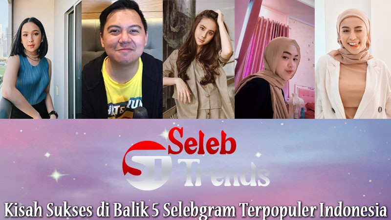 Kisah Sukses di Balik 5 Selebgram Terpopuler Indonesia