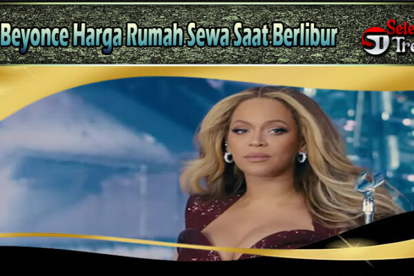 Beyonce Harga Rumah Sewa Saat Berlibur