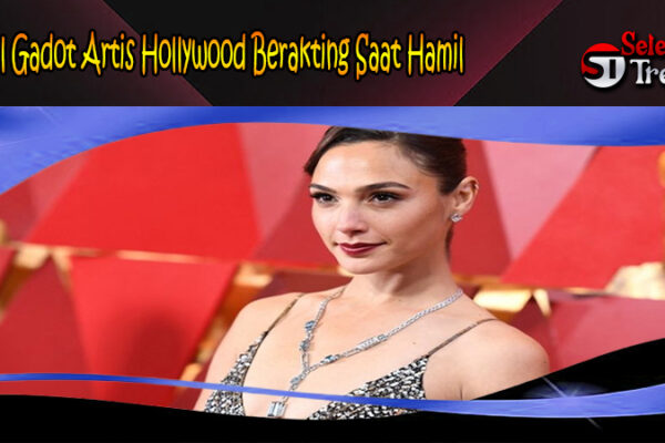 Gal Gadot Artis Hollywood Berakting Saat Hamil