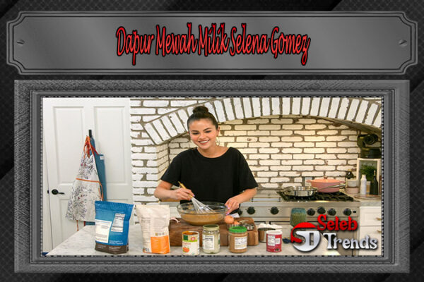 Dapur Mewah Milik Selena Gomez